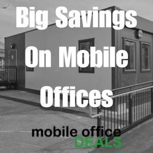 Big Savings on Mobile Offices Branded