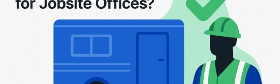 Can Construction Trailers Meet OSHA Requirements for Jobsite Offices?