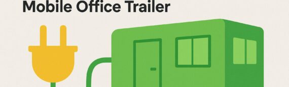 The Cost and Convenience of Adding Electricity to Your Mobile Office Trailer