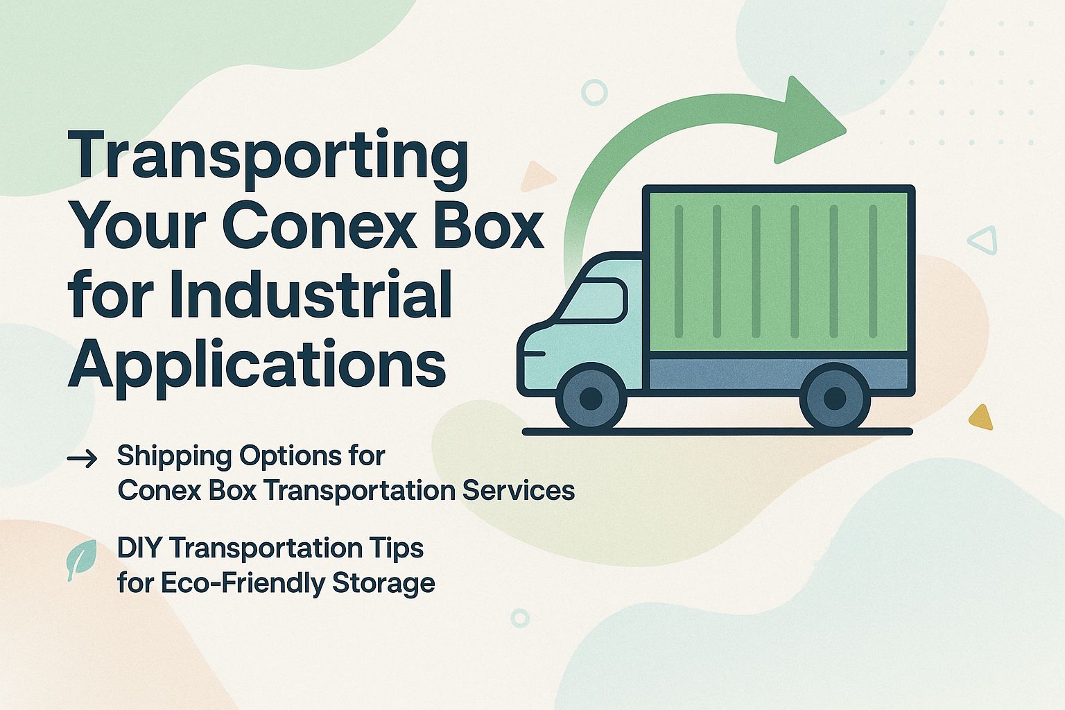 Transporting Your Conex Box for Industrial Applications Transporting Your Conex Box for Industrial Applications